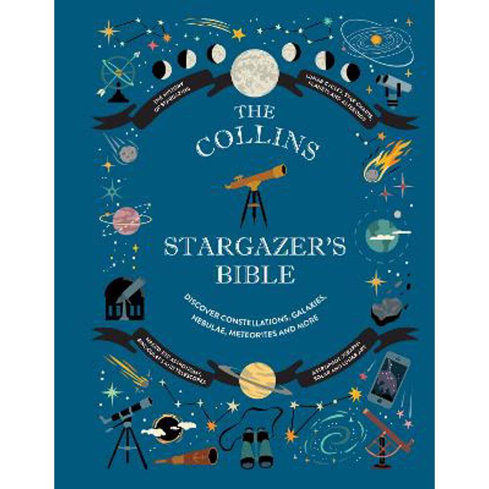 Collins Stargazer's Bible: Your illustrated companion to the night sky (Hardback) - Ian Ridpath